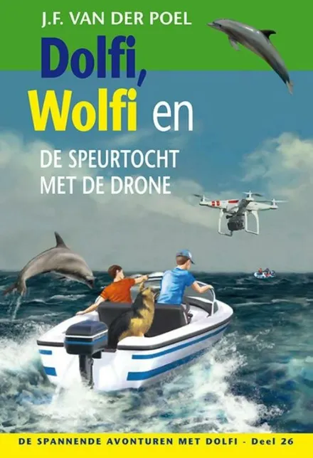 Omslag van deel 26: Dolfi, Wolfi en de speurtocht met de drone